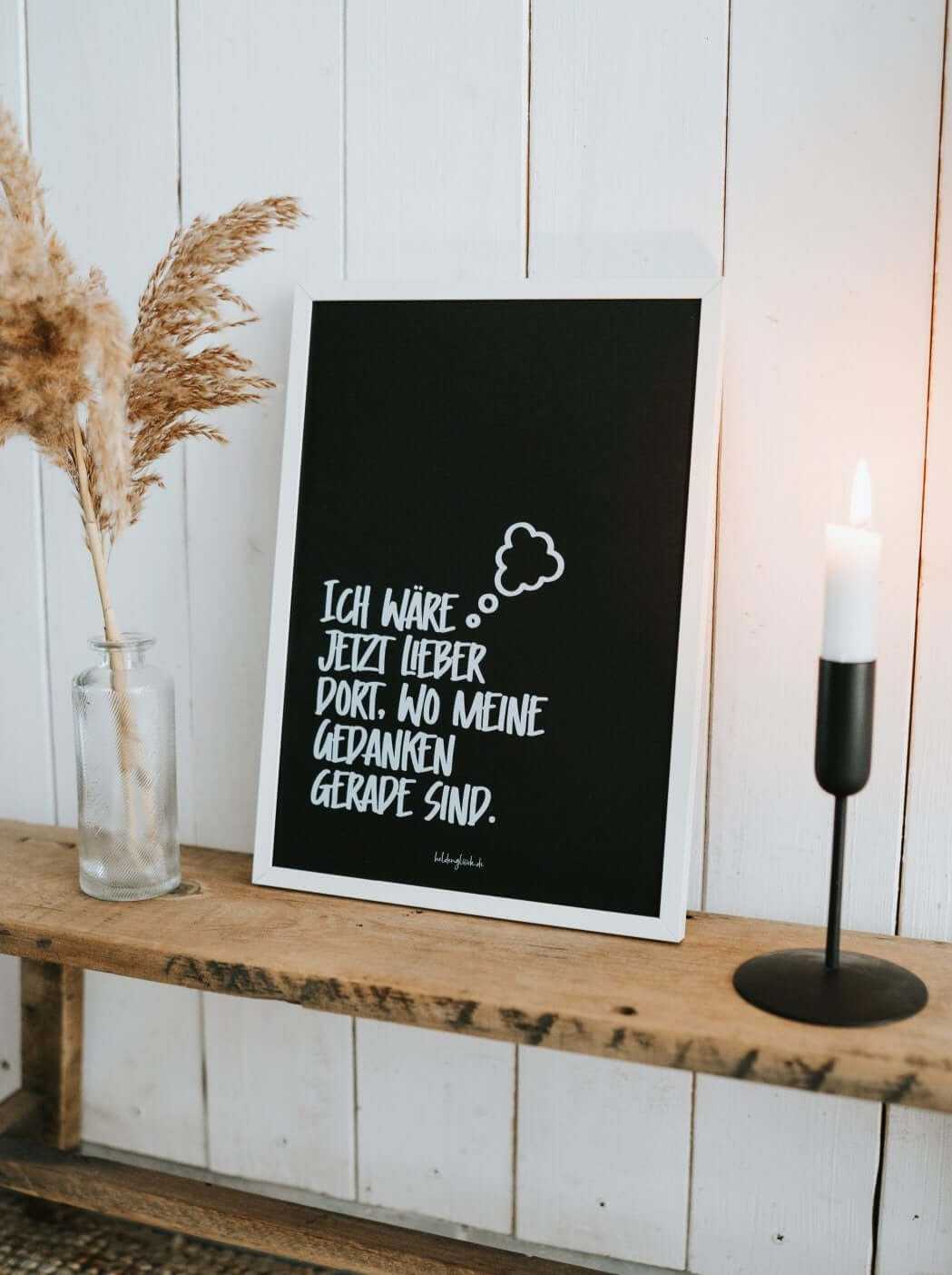 Poster „Ich wäre jetzt lieber dort…“ in schwarz-weiß mit poetischem Spruch auf DIN A4 FSC-Papier