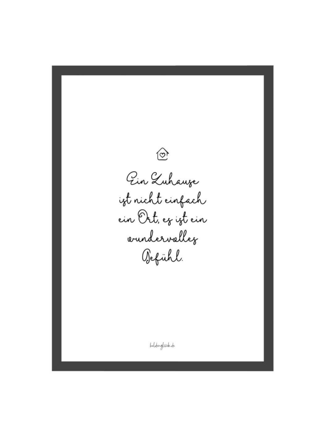 Zuhause ist ein Gefühl Poster mit emotionalem Spruch in Schwarz-Weiß auf hochwertigem DIN A4 Papier