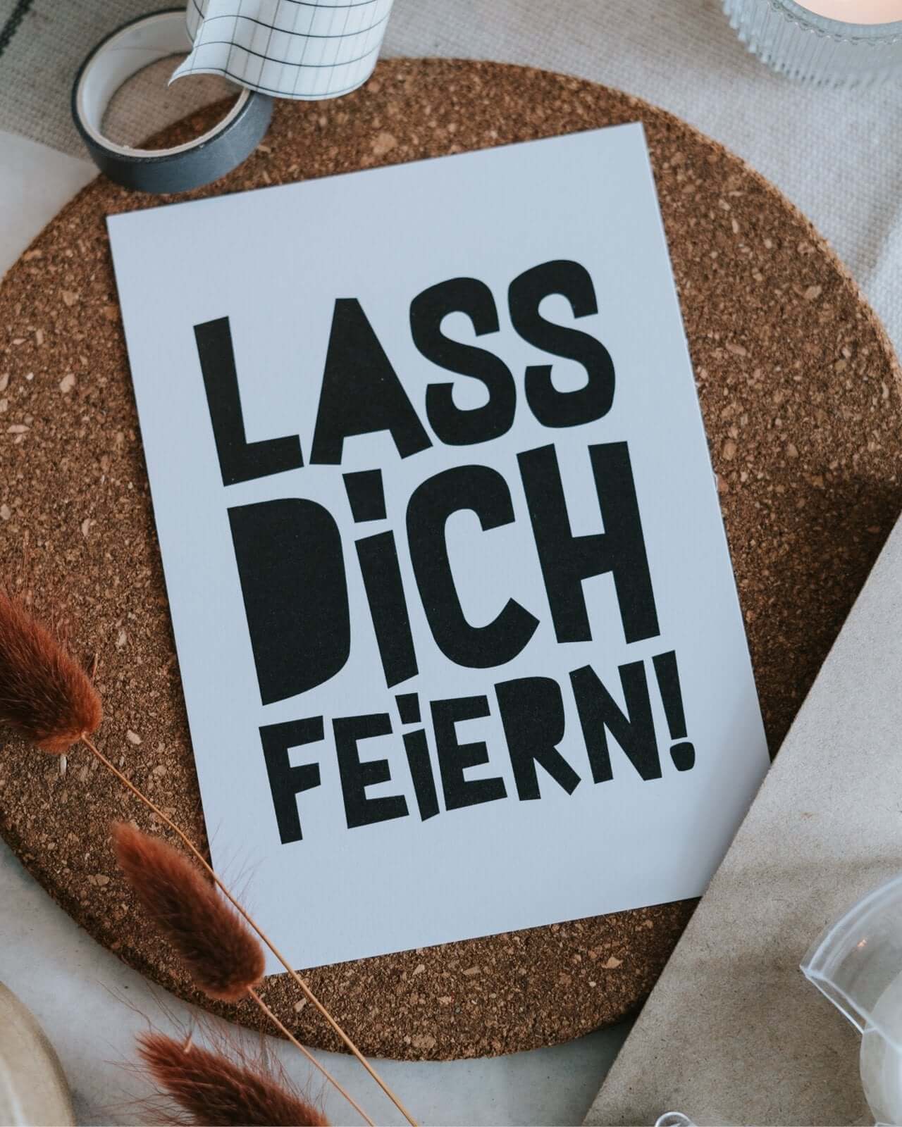 Lass dich feiern · Postkarte